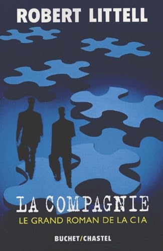 LA COMPAGNIE LE GRAND ROMAN DE LA CIA Contemporary literature