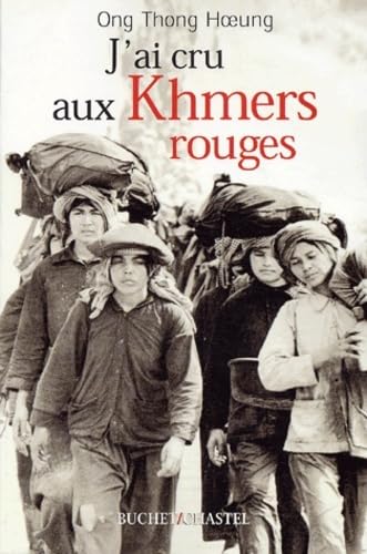 J'ai cru aux Khmers rouges book