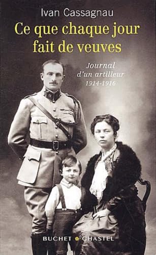 Ce que chaque jour fait de veuves : Journal d'un artilleur, 1914-1916 book