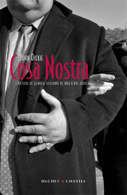 COSA NOSTRA L HISTOIRE DE LA MAFIA SICILIENNEDE 1860 A NOS JOURS book