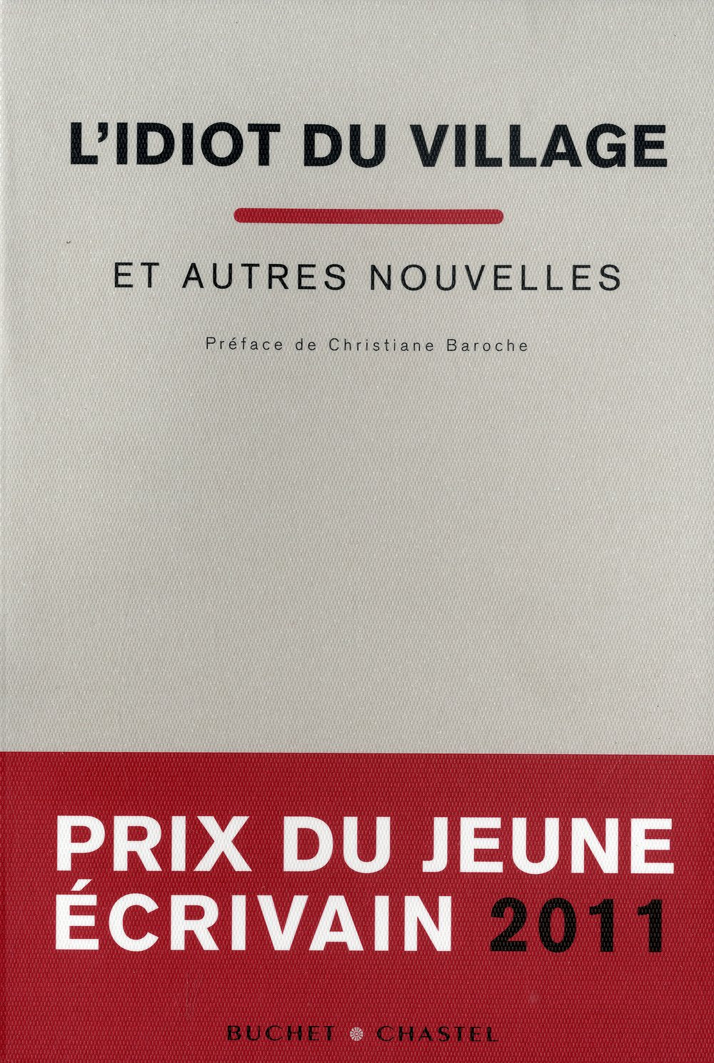 L'idiot du village et autres nouvelles Contemporary literature