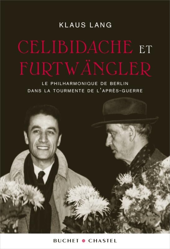 Celibidache et Furtwängler : Le Philharmonique de Berlin dans la tourmente de l'après-guerre book