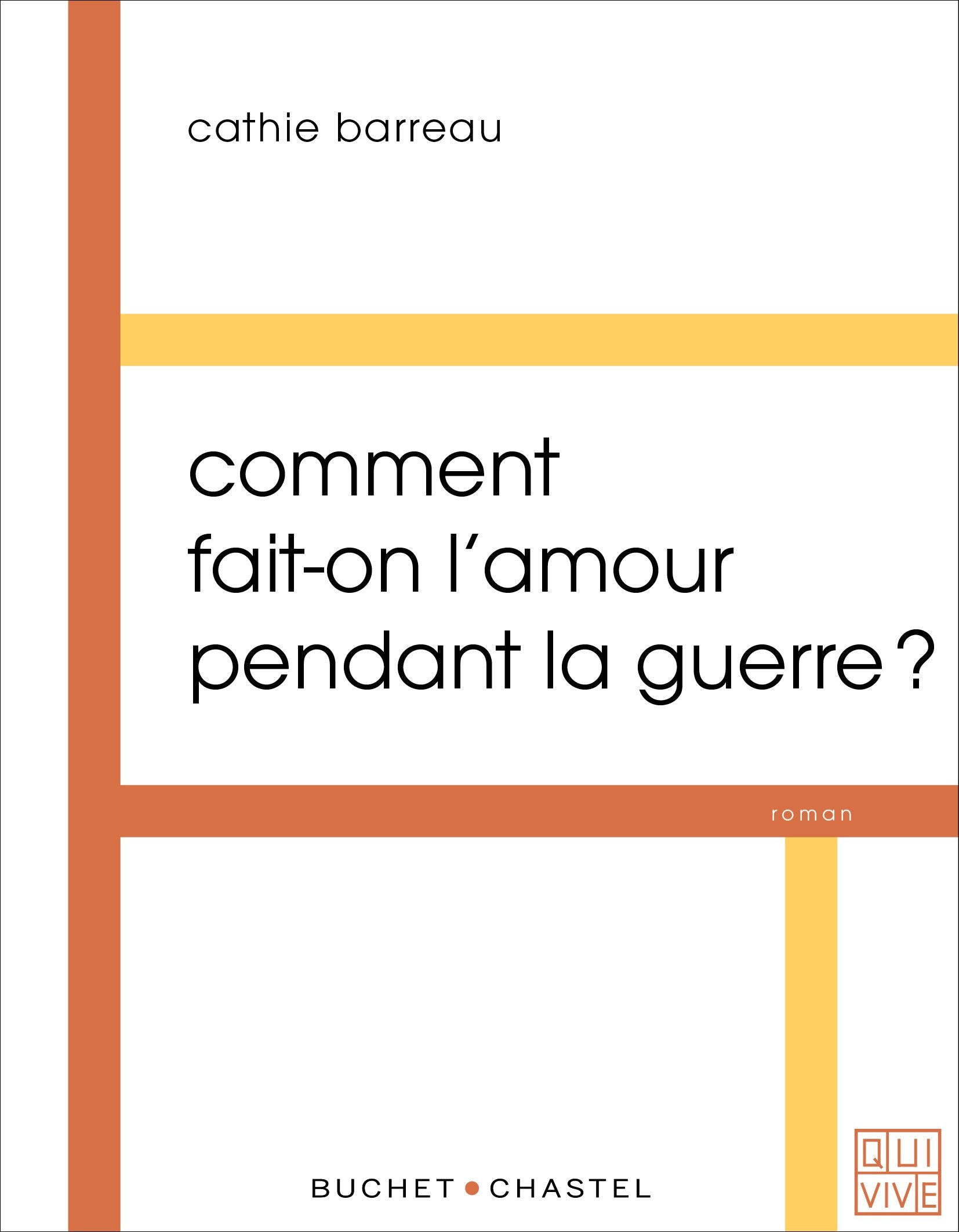 Comment fait-on l'amour pendant la guerre book