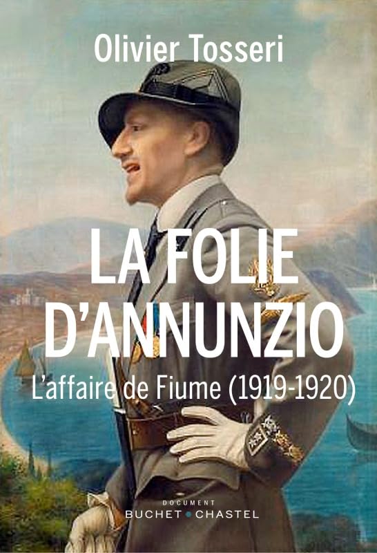 La folie d'annunzio: L'affaire de fiume (1919-1920) book