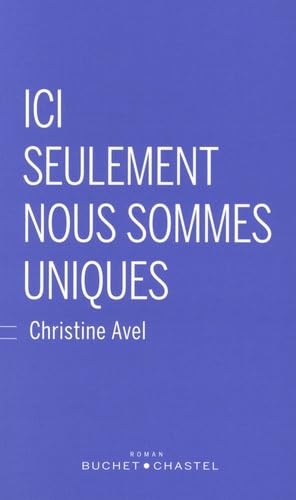 Ici seulement nous sommes uniques book