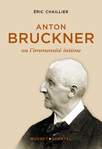 Anton Bruckner ou L'immensité intime Arts & Music