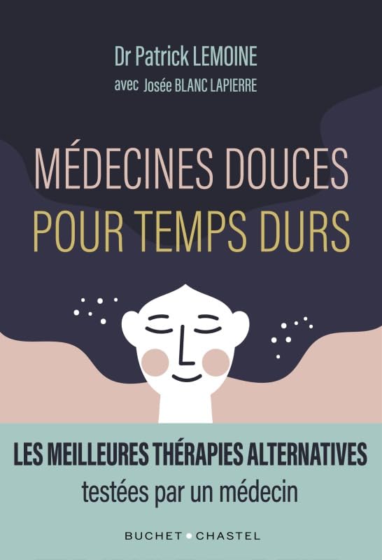 Médecines douces pour temps durs: Les meilleures thérapies alternatives, testées par un médecin book