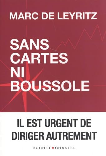 Sans cartes ni boussole: Il est urgent de diriger autrement book