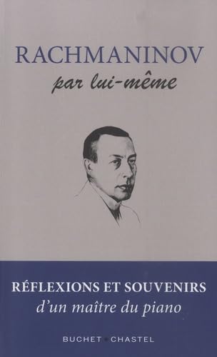 Rachmaninov par lui-même: Réflexions et souvenirs d'un maître du piano book