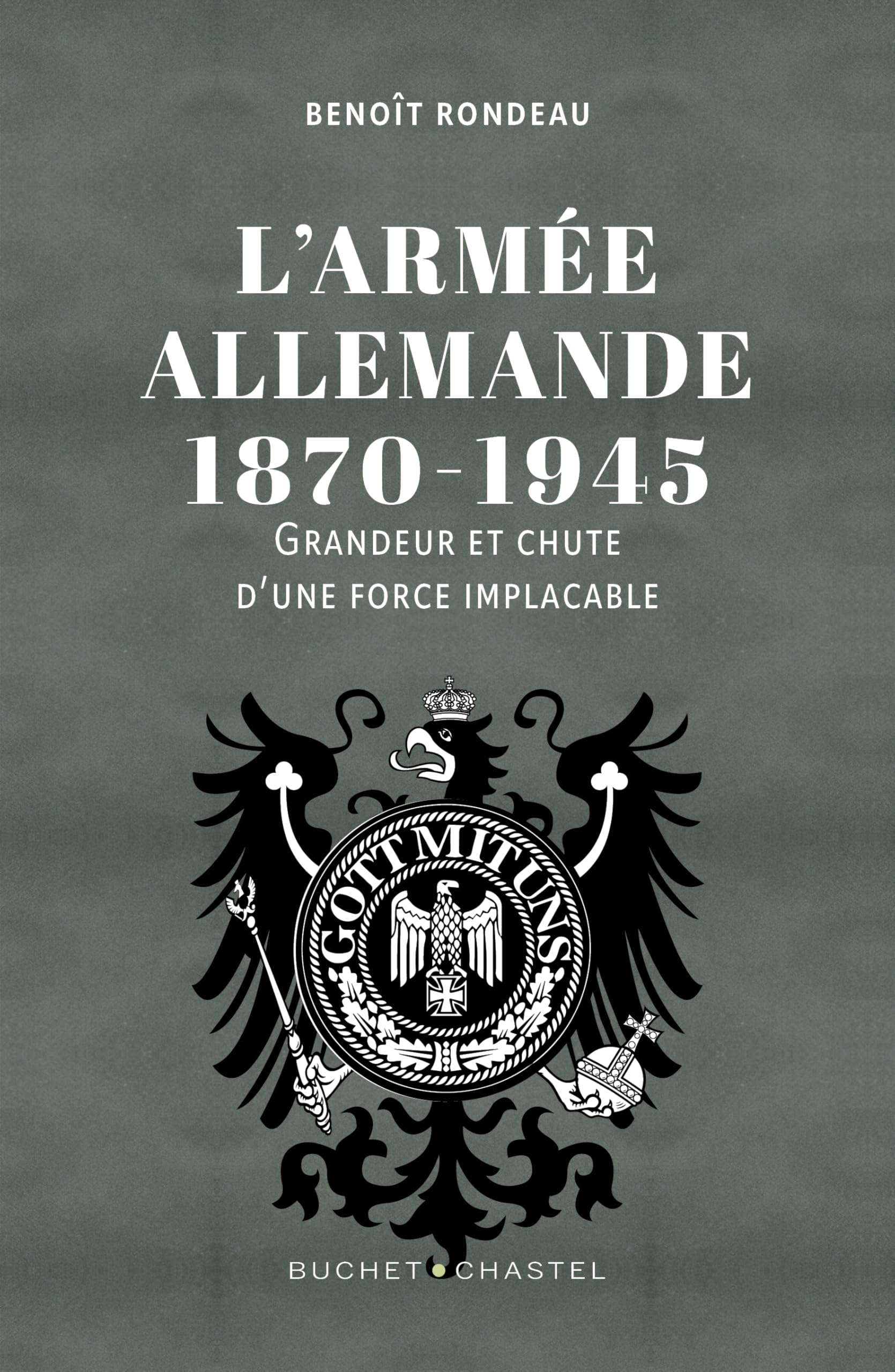 L'Armée allemande 1870-1945: Grandeur et chute d'une force implacable book