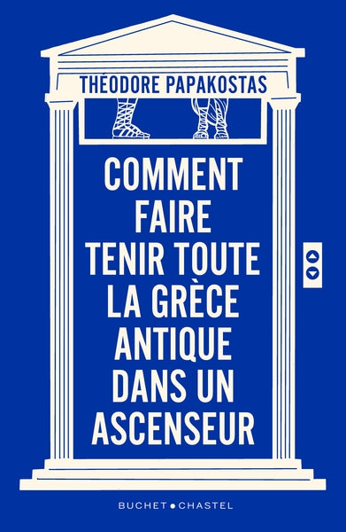 Comment faire tenir toute la Grèce antique dans un ascenseur Essays & Short Stories