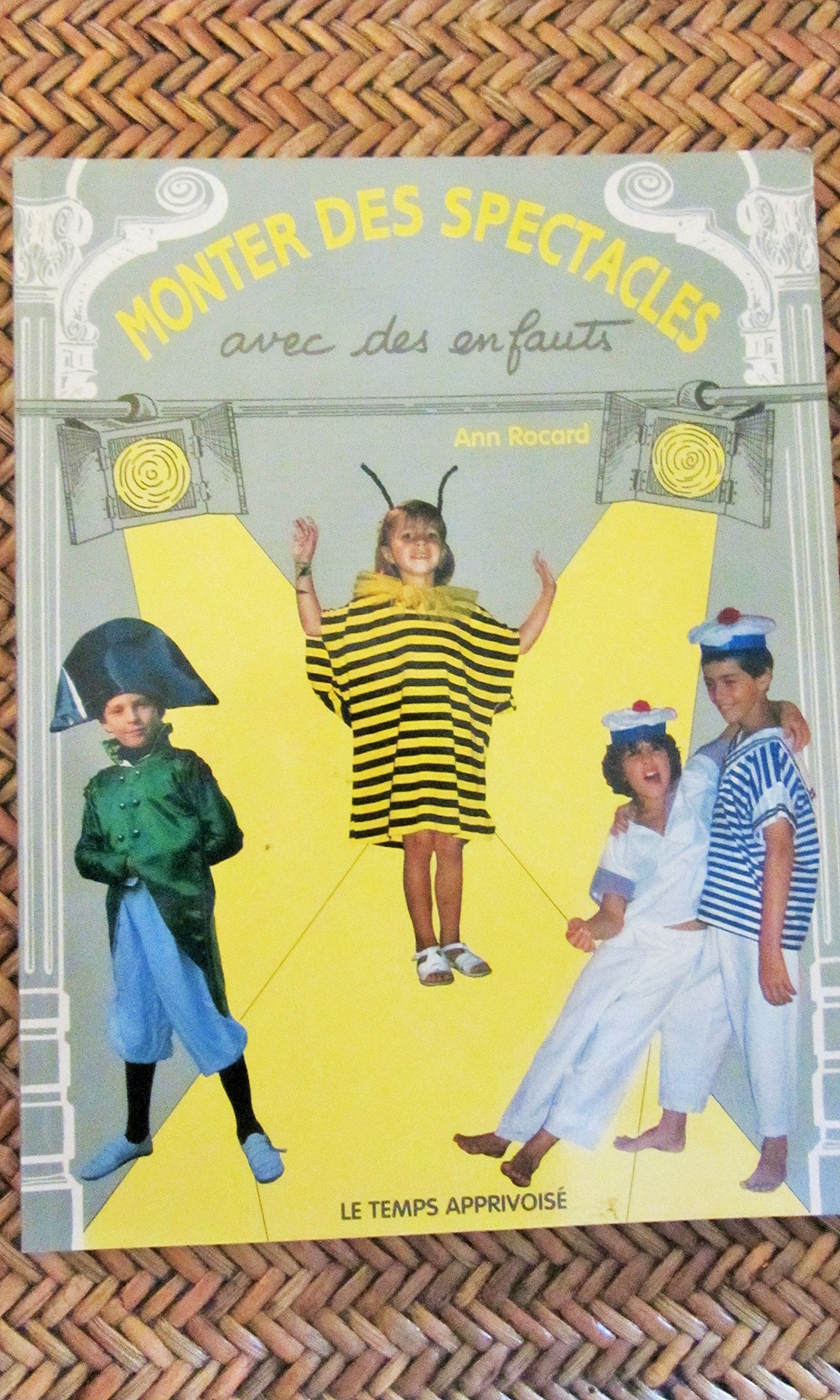 Monter des spectacles avec des enfants : Pour tous les acteurs en herbe book