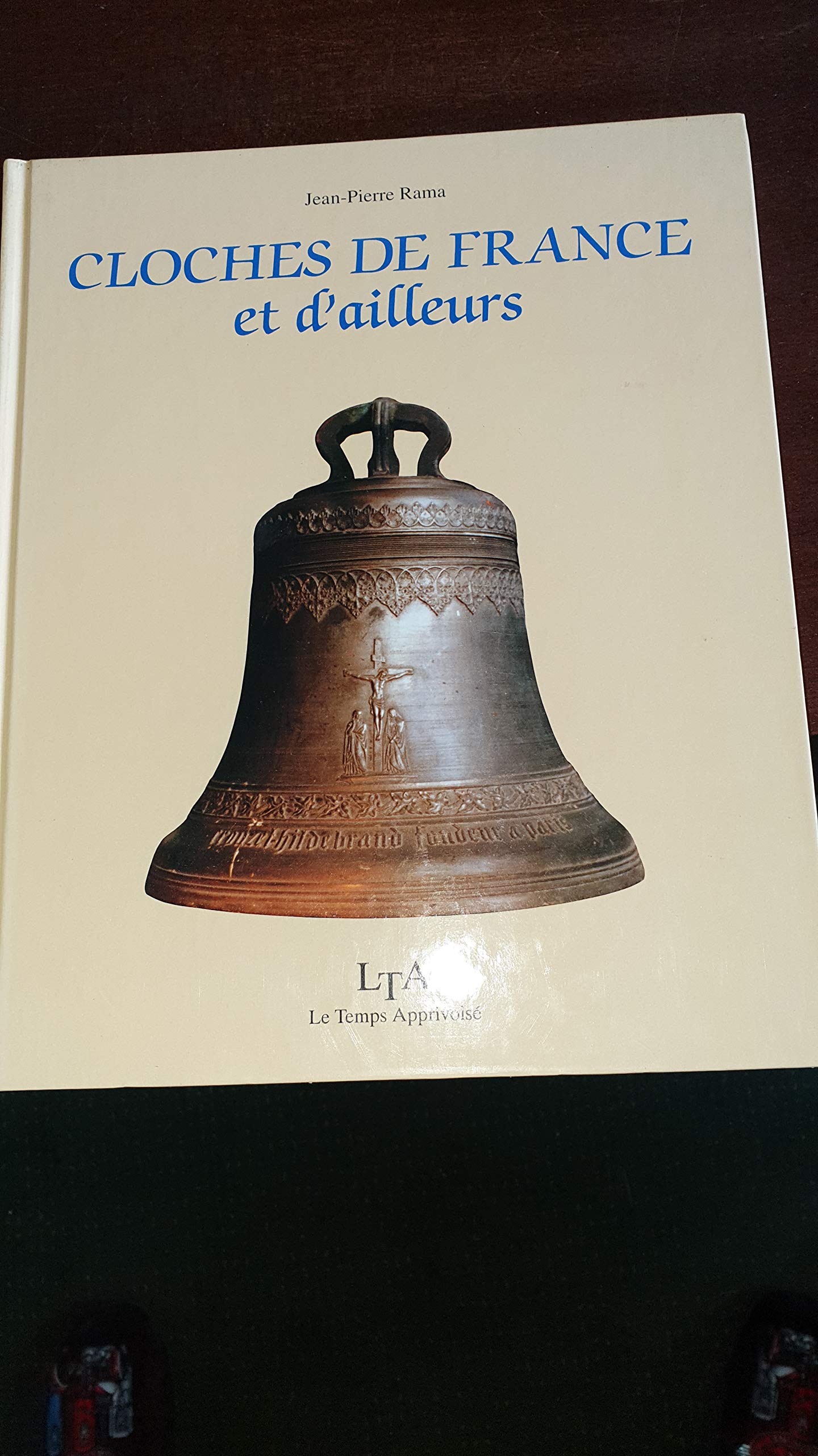 Cloches de France et d'ailleurs book