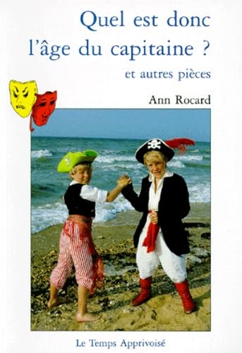 Quel est donc l'âge du capitaine ? et autres pièces book
