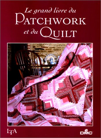 Le grand livre du patchwork et du quilt Books