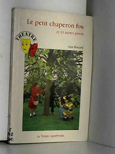 Le petit chaperon fou : et 15 autres pièces Books