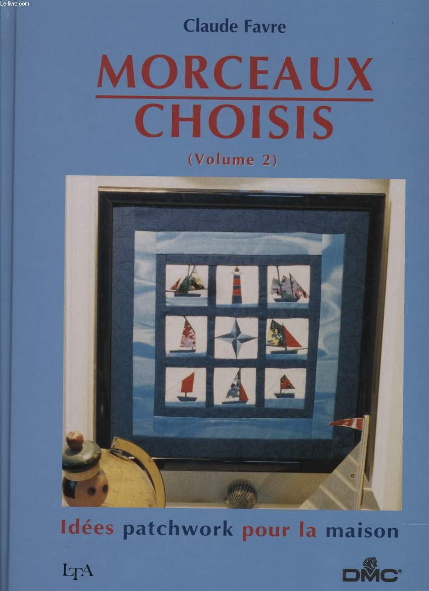 Morceaux choisis, tome 2 : Idées patchwork pour la maison book