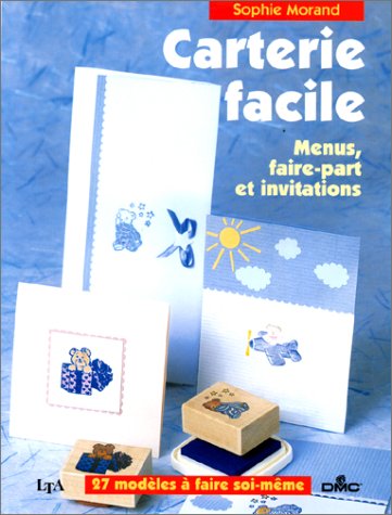 Carterie facile : Menus, faire-part et invitations, 27 modèles à faire soi-même book