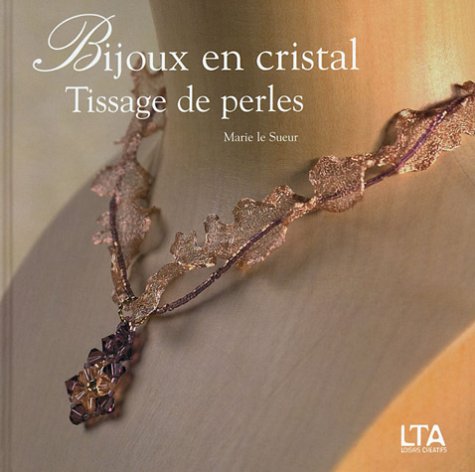 Bijoux en cristal : Tissage de perles book