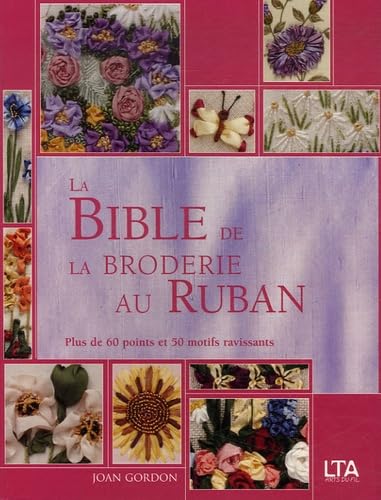 La Bible de la broderie au ruban Books