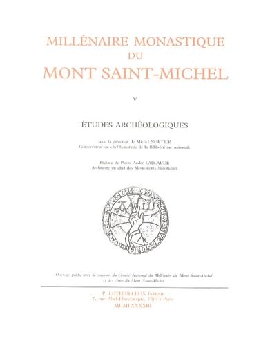 Millénaire monastique du Mont Saint Michel, tome 5 : Etudes archéologiques book