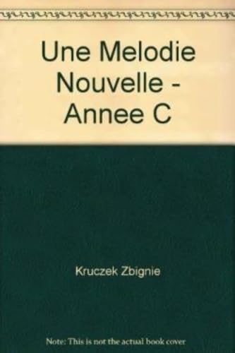 Une mélodie nouvelle: Recueil de psaumes, Année C book