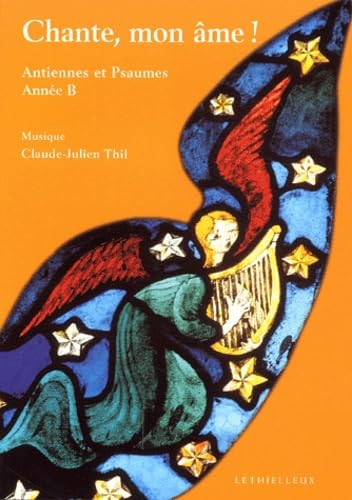 Chante, mon âme ! : Antiennes et psaumes, année B book