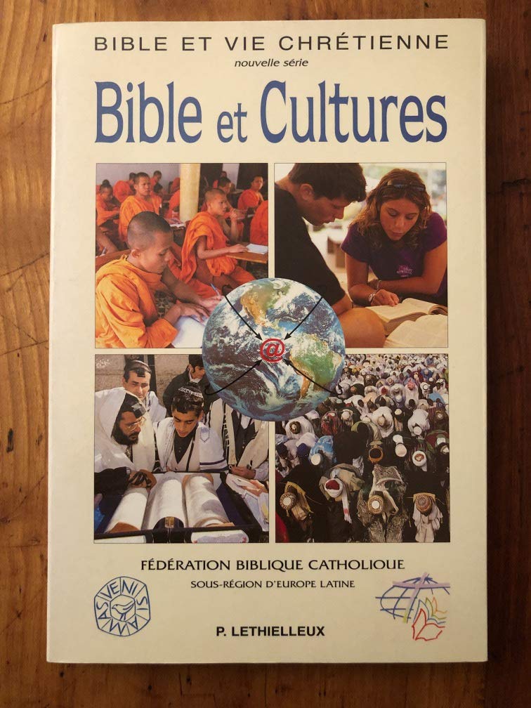 Bible et Cultures: Actes du colloque "La pastorale biblique au carrefour des culture", Paris, du 6 au 8 octobre 2000 book