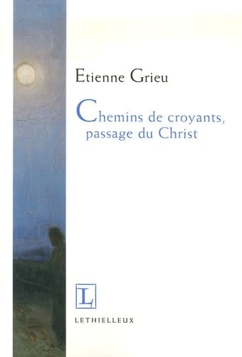 Chemins de croyants, passage du Christ Religion & Esotericism