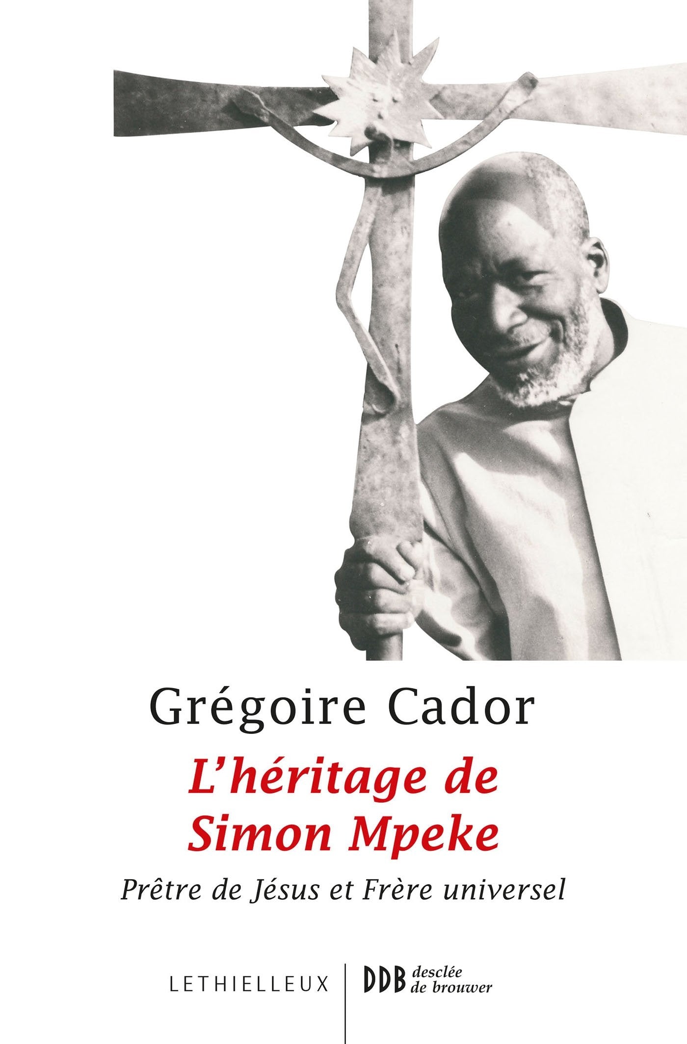 L'héritage de Simon Mpeke: Prêtre de Jésus et Frère universel book