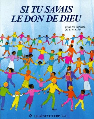 Si tu savais le don de Dieu: Pour les enfants CE2 book
