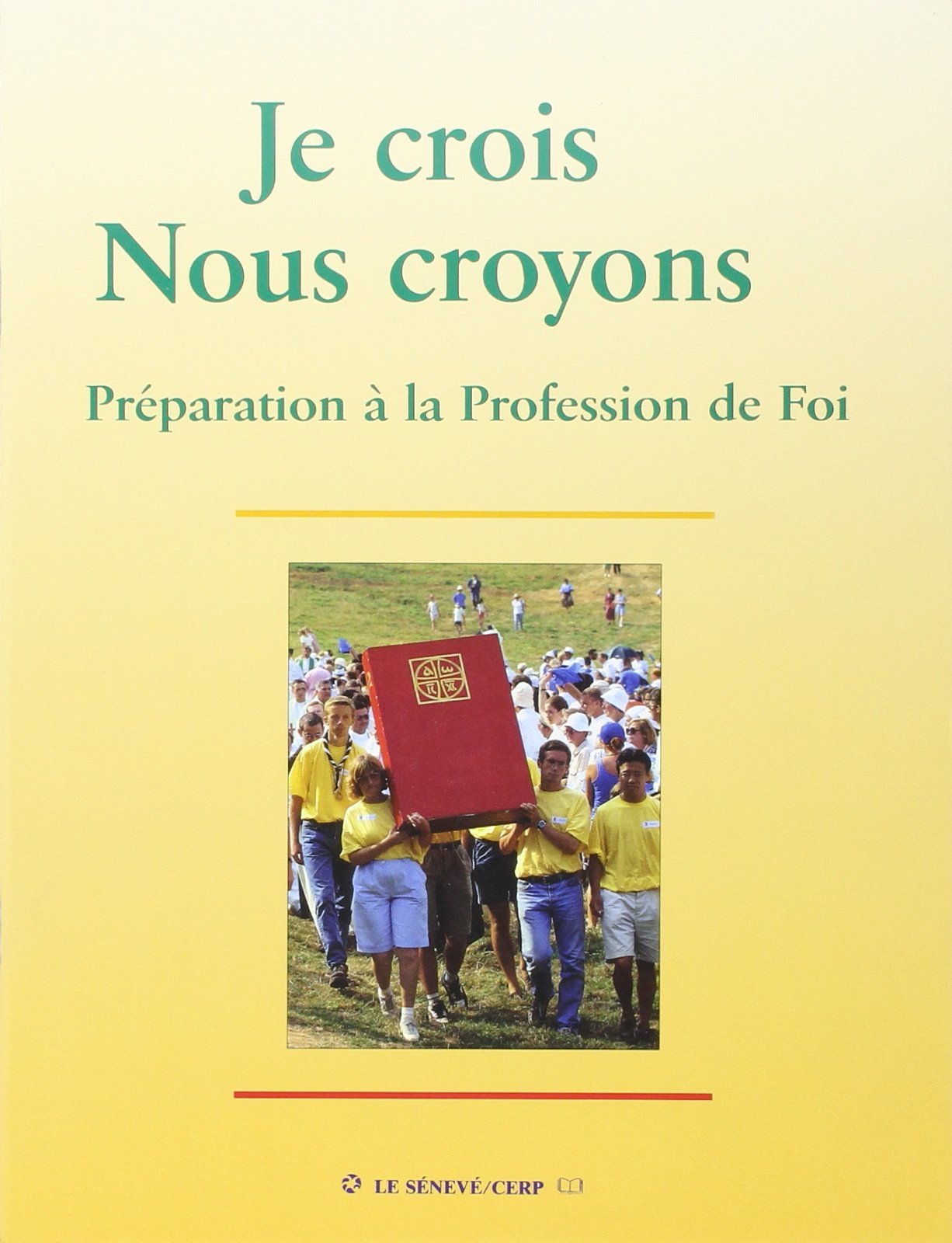 Je crois, nous croyons - livre jeune: Préparation à la Profession de Foi book