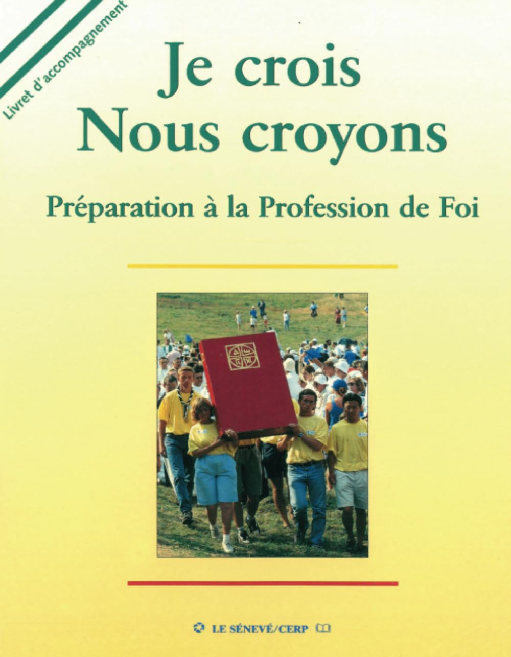 Je crois, nous croyons - livre animateur book