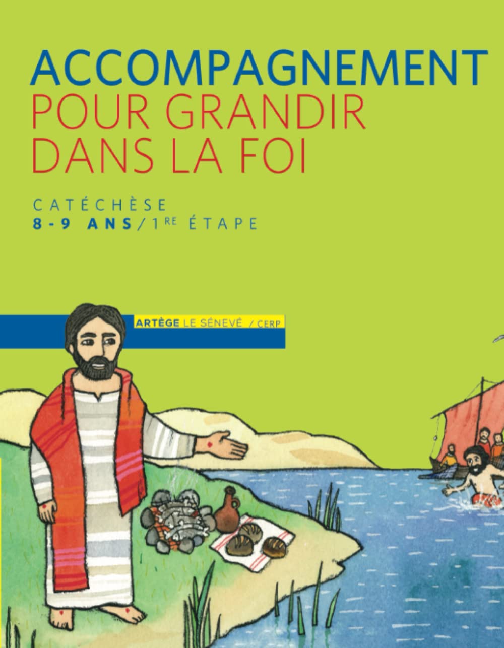 Pour grandir dans la foi : parcours de cathéchisme 1re étape, livre d'accompagnement book