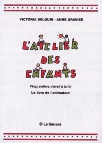Atelier des enfants : vingt ateliers d'éveil à la foi book