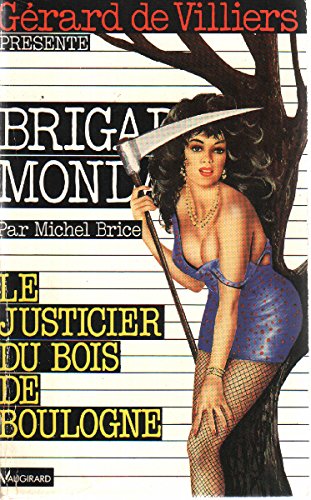 Le justicier du bois de boulogne (Brigade Mondaine) Books