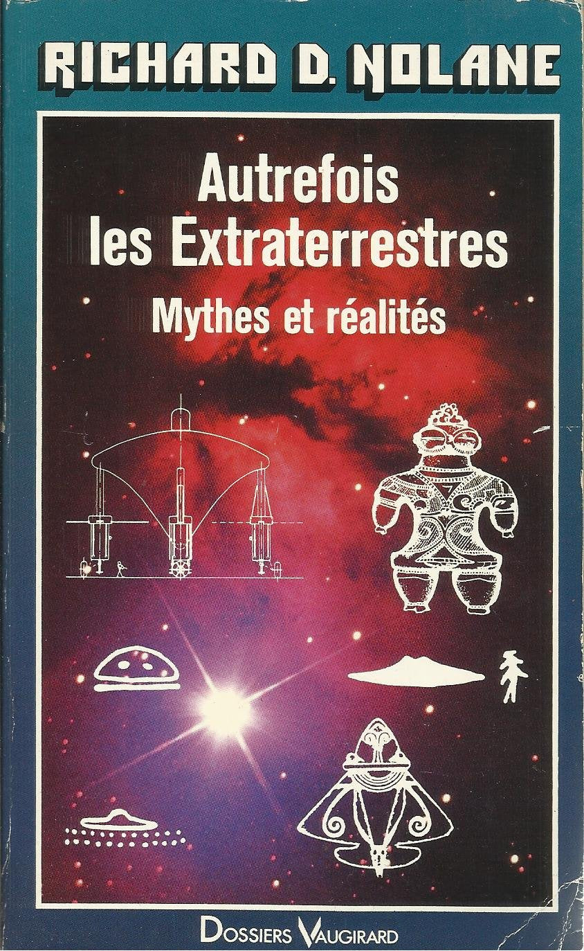 Autrefois, les extraterrestres: Mythes et réalités book