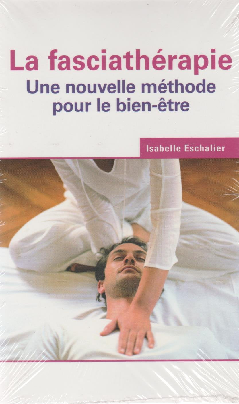 La fasciathérapie : Une nouvelle méthode pour le bien-être book