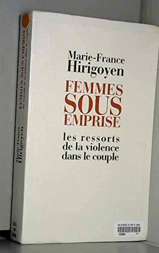 Femmes sous emprise: Les ressorts de la violence dans le couple Books