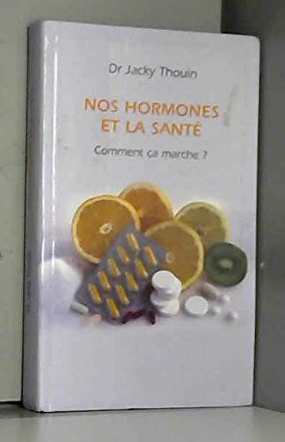 Nos hormones et la santé : Comment ça marche ? Books