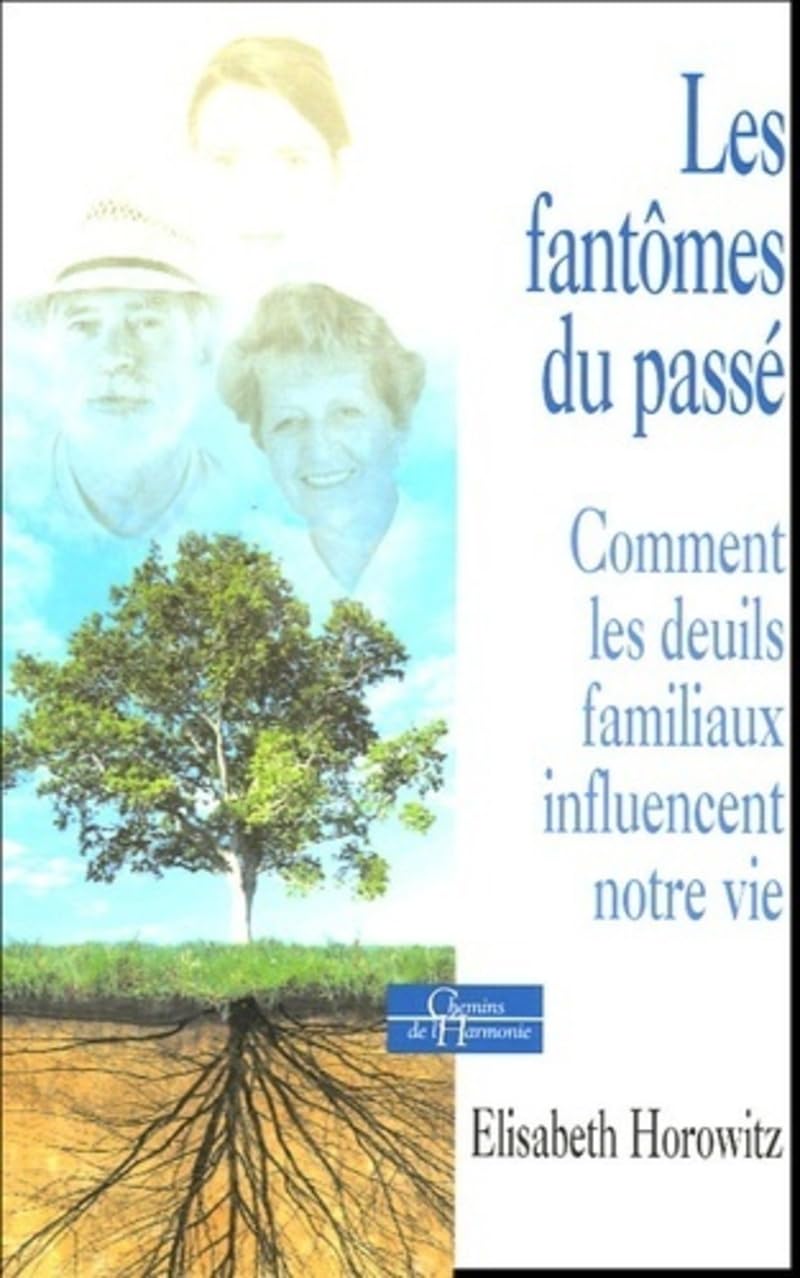 Les fantomes du passé - Comment les deuils familiaux influencent notre vie Partnership & Love
