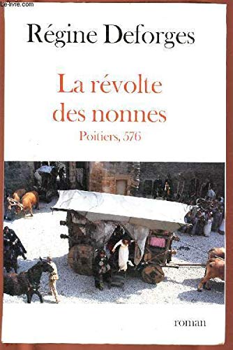 LA REVOLTE DES NONNES : POITIERS, 576 (ROMAN) book
