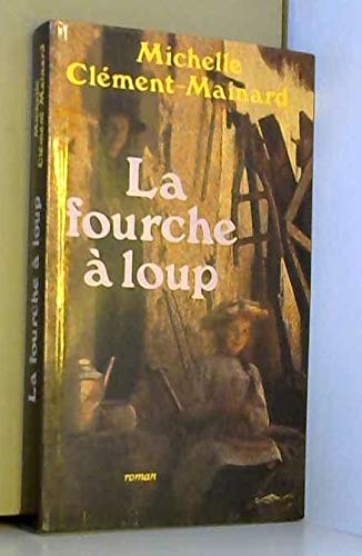 La fourche à loup de Marie Therville book
