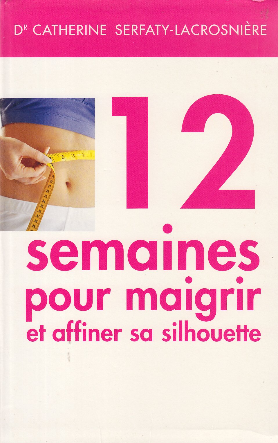 12 semaines pour maigrir et affiner sa silhouette Books