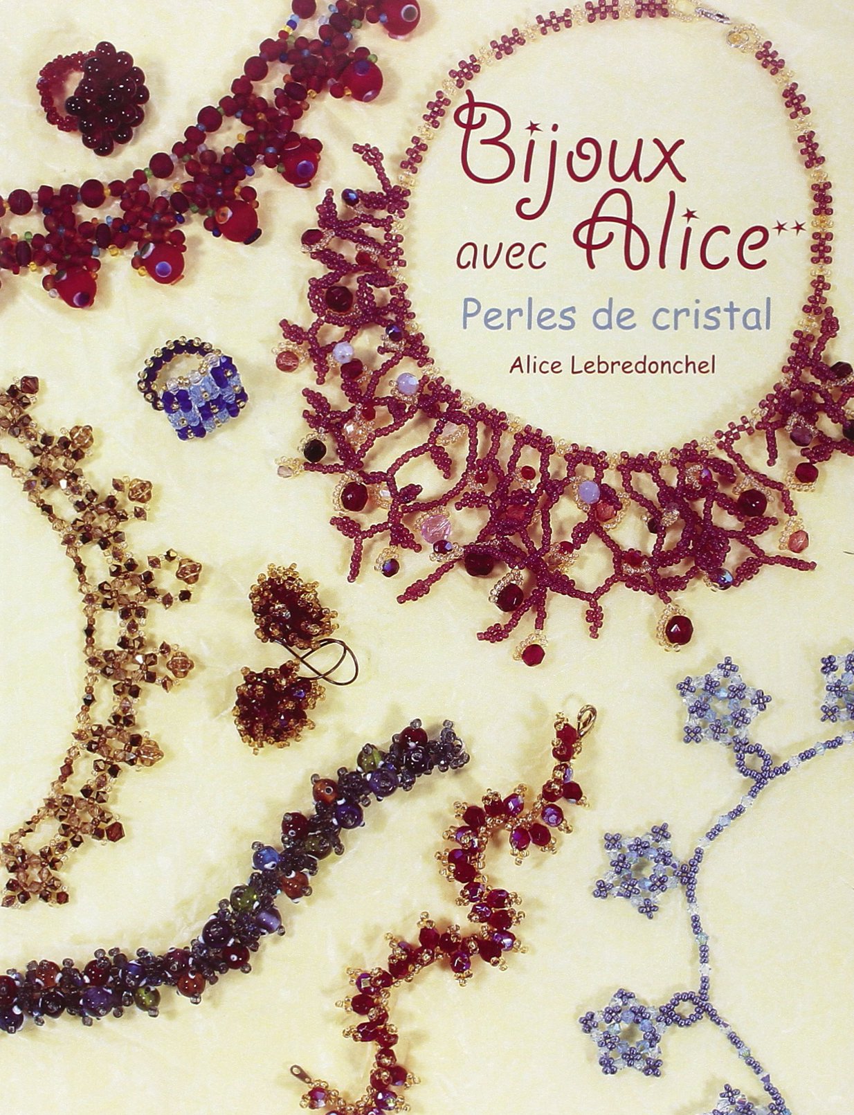 BIJOUX AVEC ALICE. Tome II : Perles de cristal Books