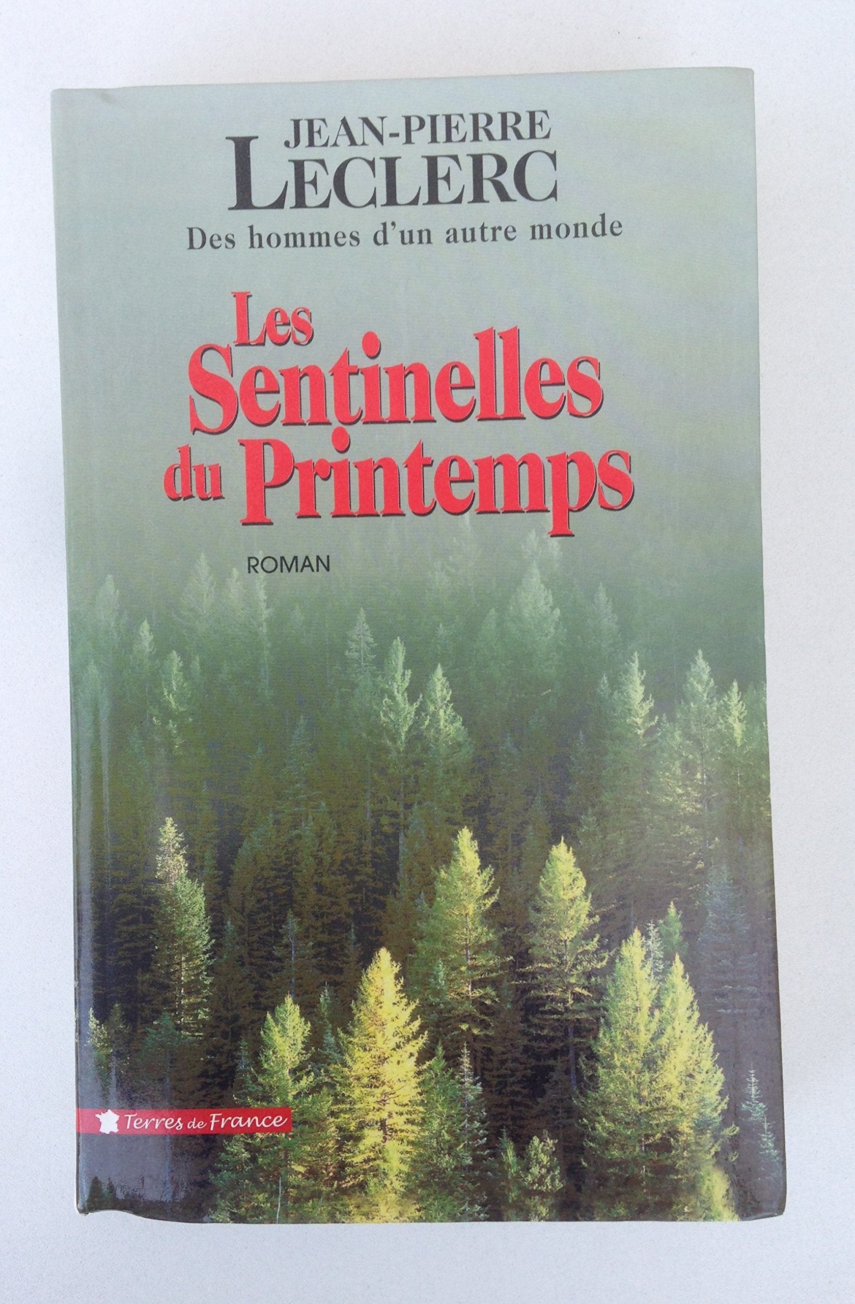 Les sentinelles du printemps (Des hommes d'un autre monde) Books