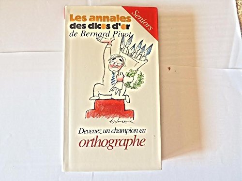 Devenez un champion en orthographe : Seniors book