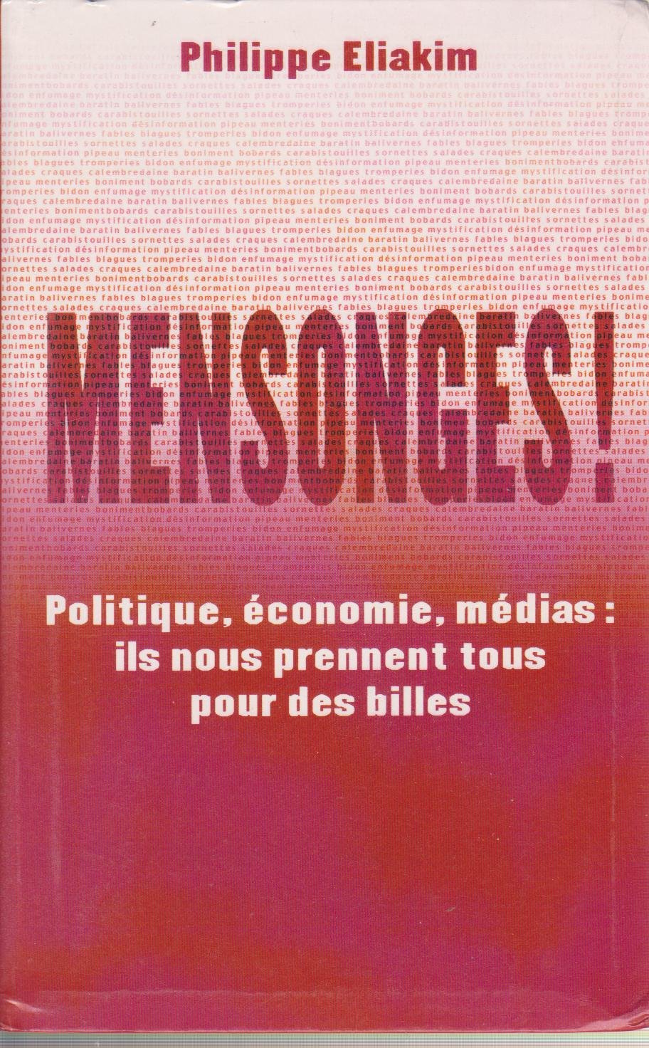 Mensonges ! Politique, économie, médias : Ils nous prennent tous pour des billes book
