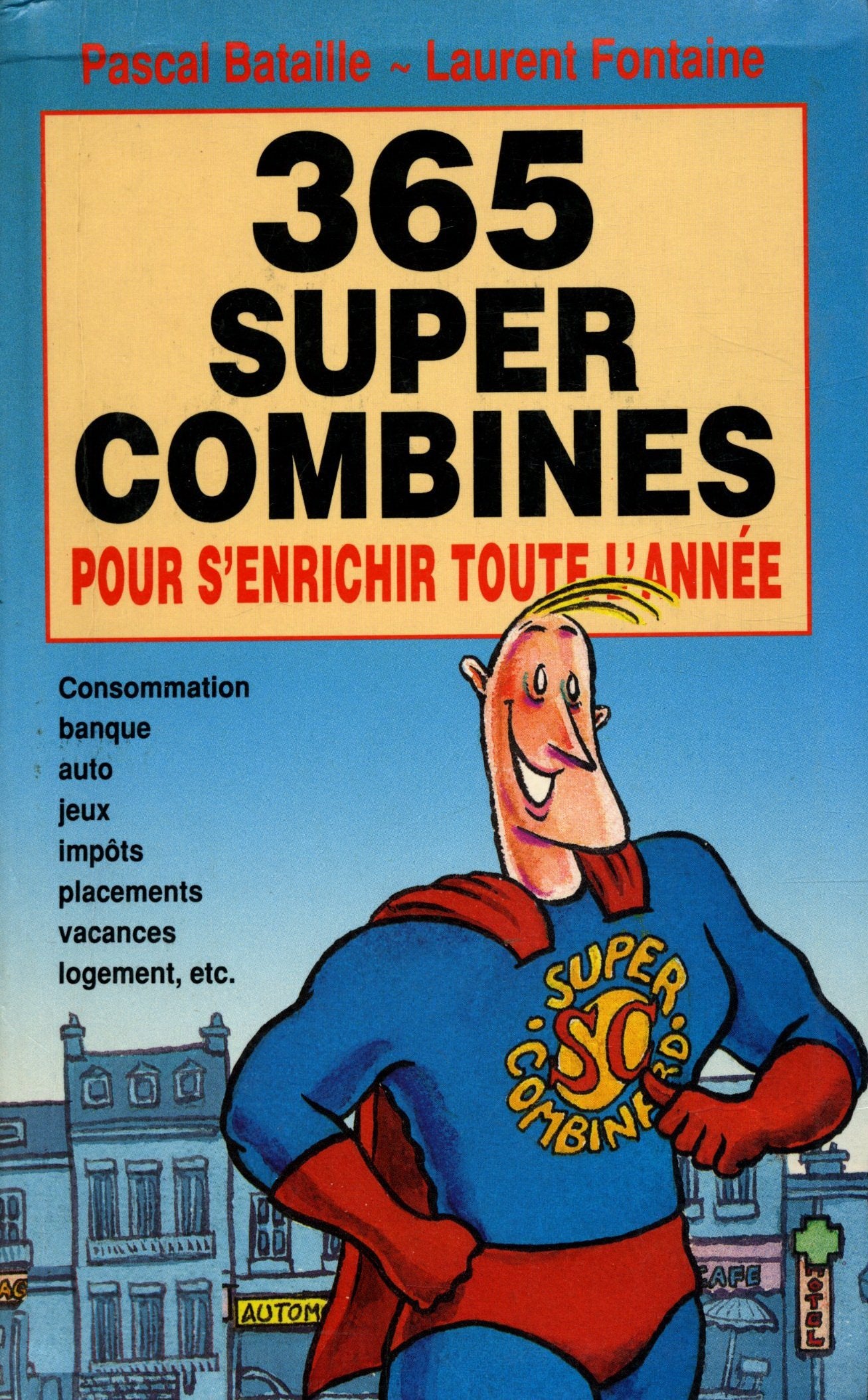 365 super combines pour s'enrichir toute l'année. Books