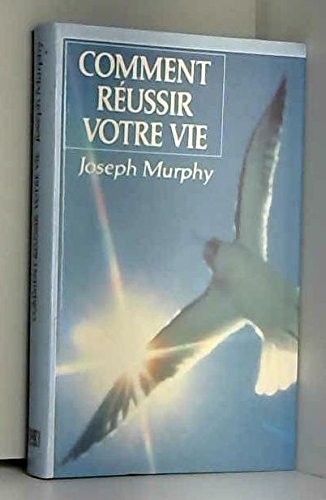 Comment réussir votre vie book